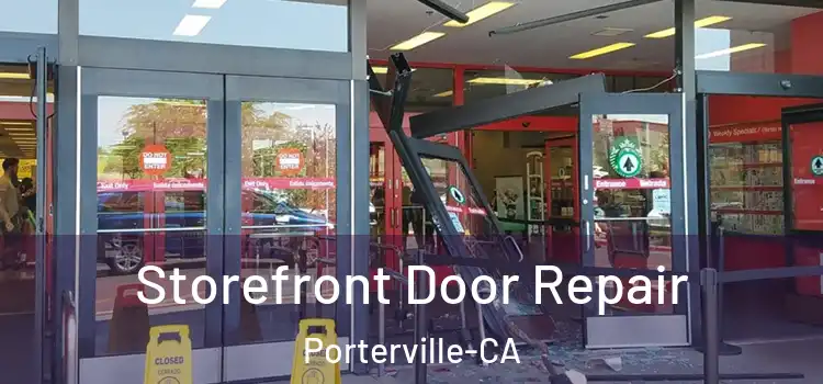  Storefront Door Repair Porterville-CA